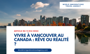 Lire la suite à propos de l’article Vivre à Vancouver au canada : Rêve ou réalité ?